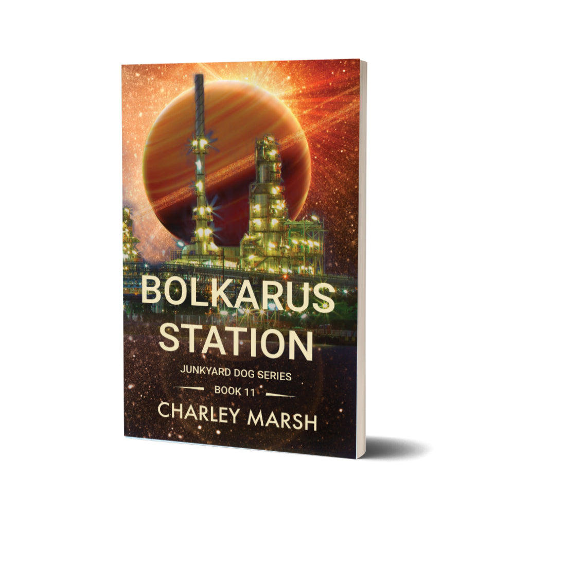 Bolkarus Station: A Junkyard Dog Science Fiction Adventure Paperback Book #11 by Charley Marsh