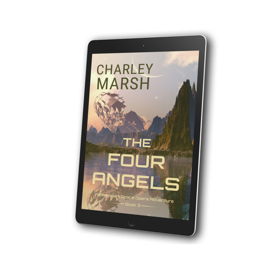 The Four Angels A Blueheart Space Opera Adventure EBook #3 by Charley Marsh