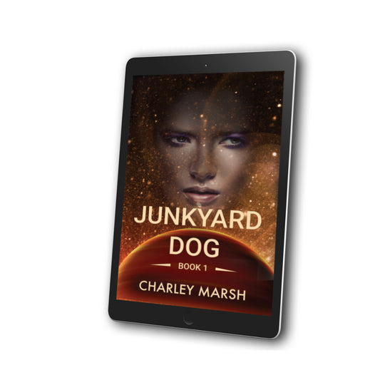 Junkyard Dog: Junkyard Dog Sci-Fi Adventure Series EBook #1 by Charley Marsh