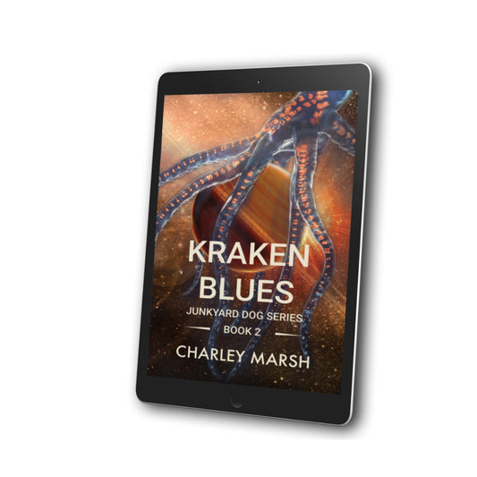 Kraken Blues: Junkyard Dog Sci-Fi Adventures Series EBook #2 by Charley Marsh