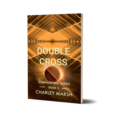 Double Cross Junkyard Dog Sci-Fi Adventure series Book#5 Paperback by Charley Marsh