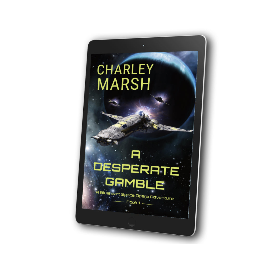 A Desperate Gamble: A Blueheart Space Opera Adventure EBook Cover by Charley Marsh