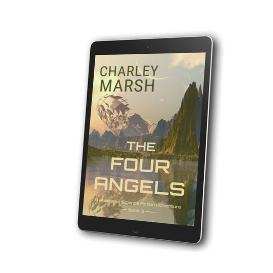 The Four Angels: A Blueheart Science Fiction Adventure EBook #3 by Charley Marsh