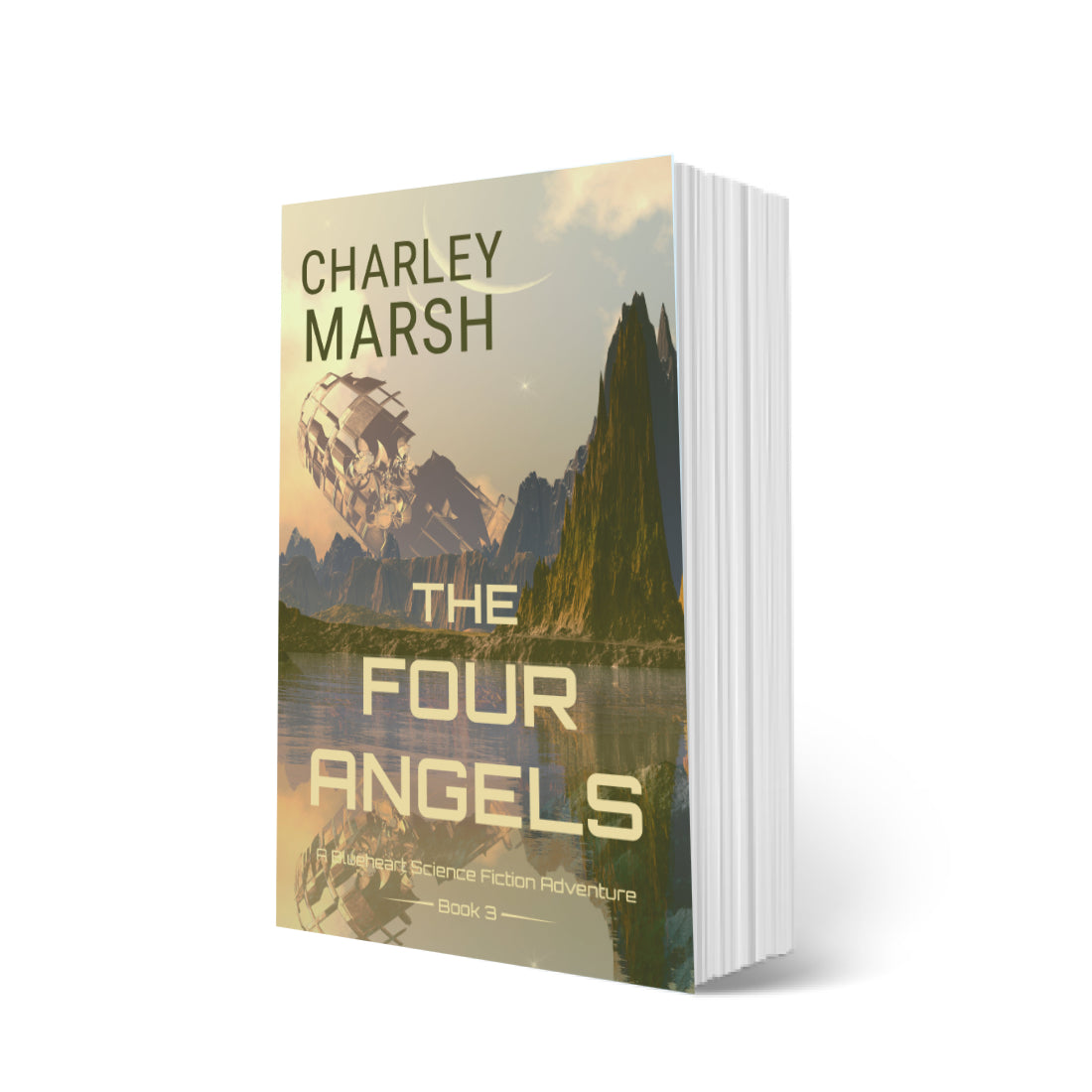 The Four Angels: A Blueheart Sci-Fi Adventure Book #3 Paperback by Charley Marsh